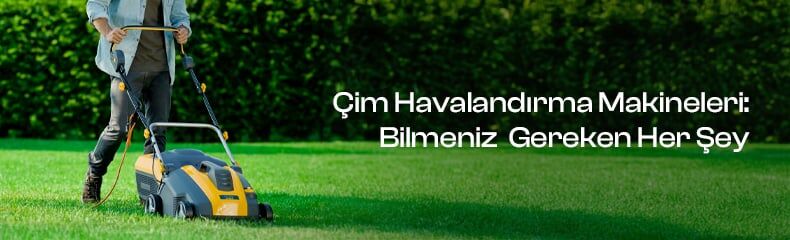 Çim Havalandırma Makineleri: